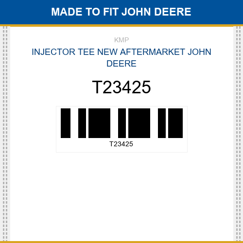 T23425 Injector tee Made to fit for JOHN DEERE