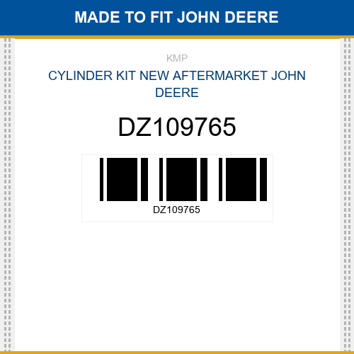 DZ109765 Cylinder kit Made to fit for JOHN DEERE