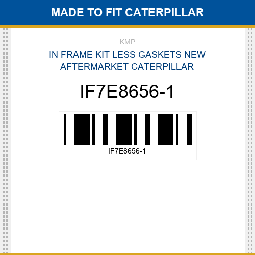IF7E8656-1 In frame kit less gaskets Made to fit for CATERPILLAR