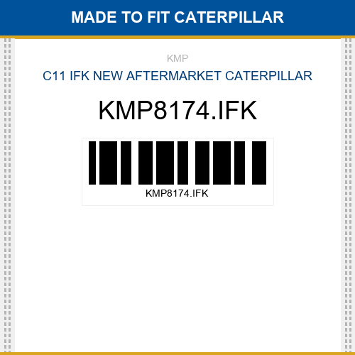 KMP8174.IFK C11 ifk Made to fit for CATERPILLAR