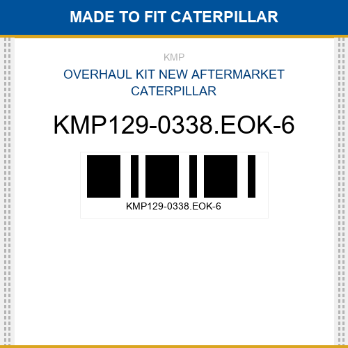 KMP129-0338.EOK-6 Overhaul kit Made to fit for CATERPILLAR