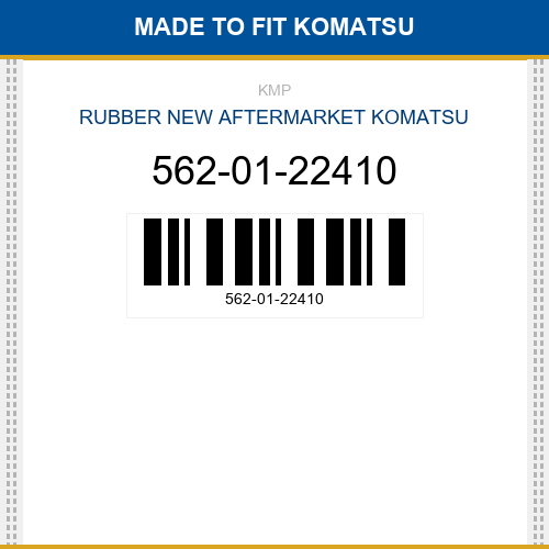 562-01-22410 Rubber Made to fit for KOMATSU