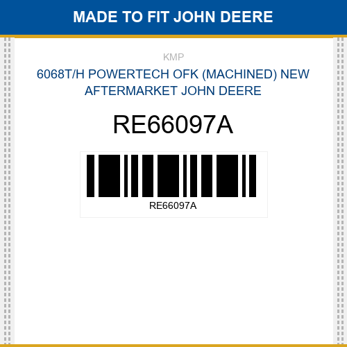 RE66097A 6068t/h powertech ofk (machined) Made to fit for JOHN DEERE