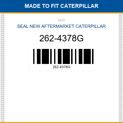 262-4378G Seal Made to fit for CATERPILLAR
