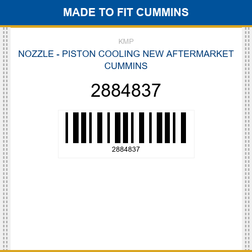2884837 Nozzle - piston cooling Made to fit for CUMMINS