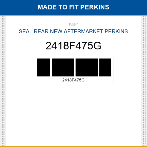 2418F475G Seal rear Made to fit for PERKINS