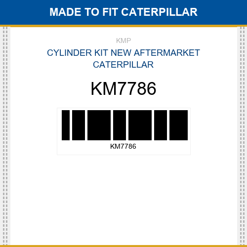 KM7786 Cylinder kit Made to fit for CATERPILLAR