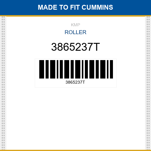3865237T Roller Made to fit for CUMMINS