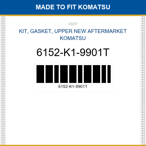6152-K1-9901T Kit, gasket, upper Made to fit for KOMATSU