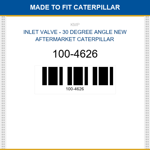 100-4626 Inlet valve - 30 degree angle Made to fit for CATERPILLAR