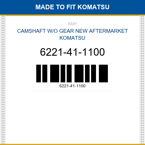 6221-41-1100 Camshaft w/o gear Made to fit for KOMATSU