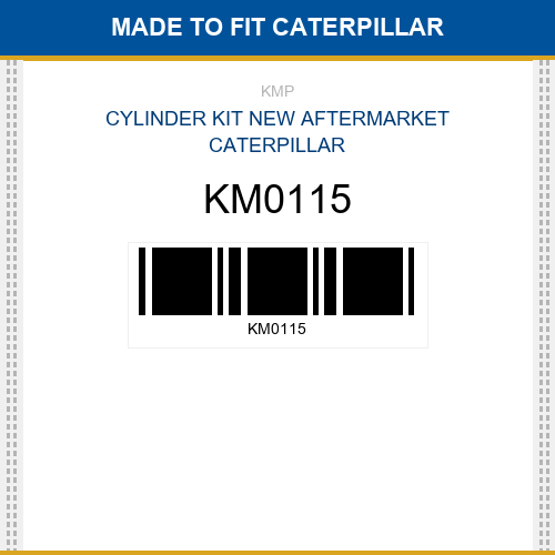 KM0115 Cylinder kit Made to fit for CATERPILLAR