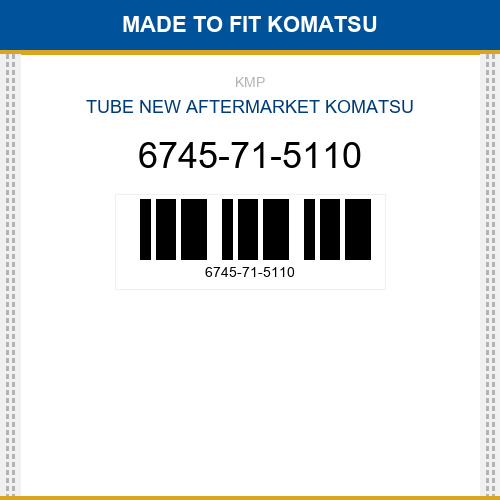 6745-71-5110 Tube Made to fit for KOMATSU