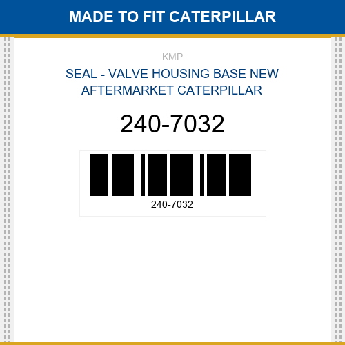 240-7032 Seal - valve housing base Made to fit