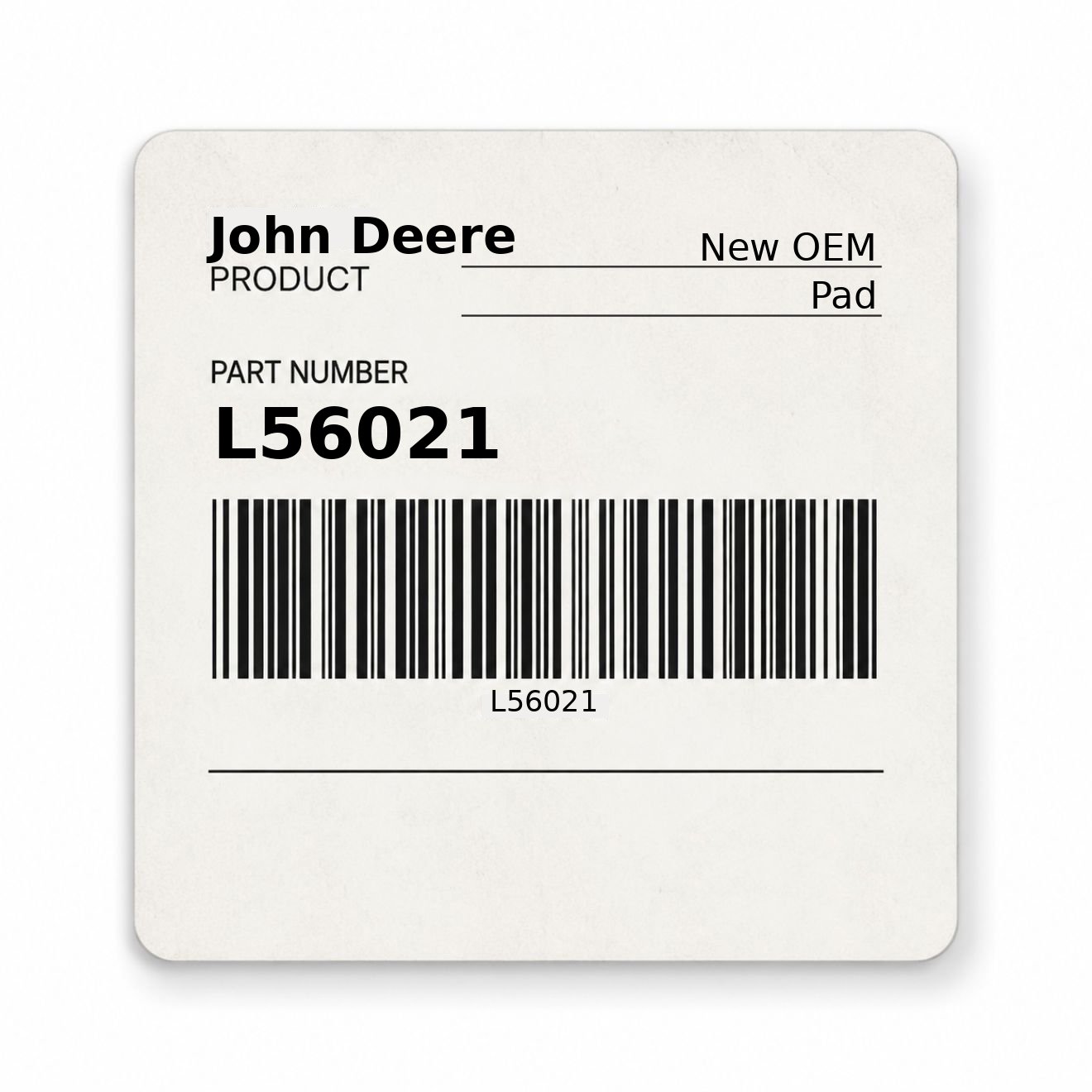 L56021 Pad New Aftermarket Made to fit for John Deere