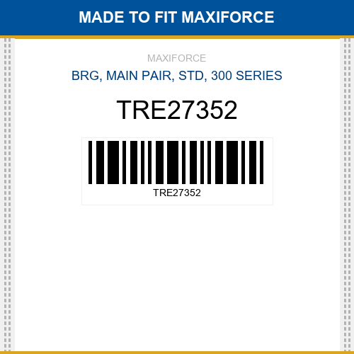 TRE27352 Brg, main pair, std, 300 series New Aftermarket