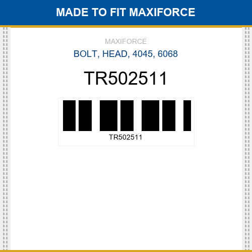 TR502511 Bolt, head, 4045, 6068 New Aftermarket