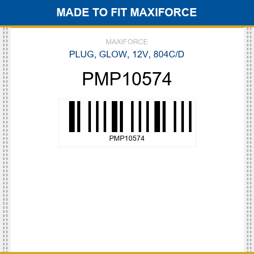 PMP10574 Plug, glow, 12v, 804c/d New Aftermarket