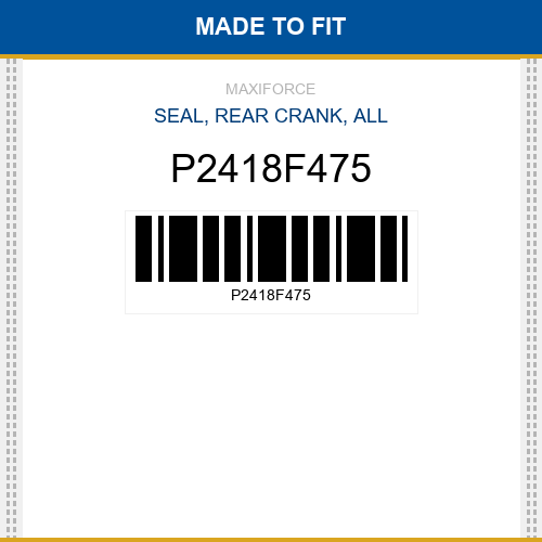 P2418F475 Seal, rear crank, all New Aftermarket