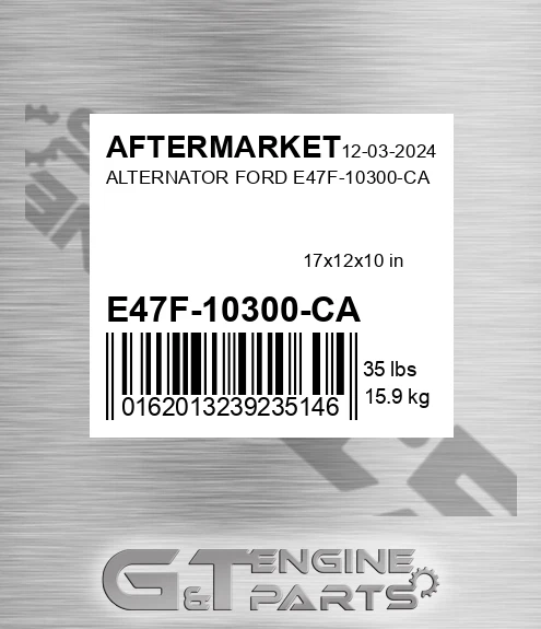 E47F-10300-CA Alternator Ford E47f-10300-ca for AFTERMARKET