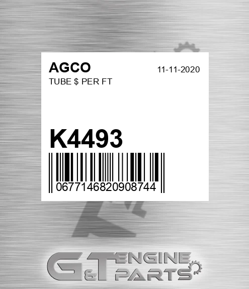 K4493 AGCO Tube $ Per Ft