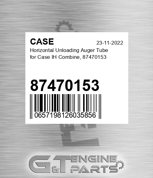 87470153 CASE Horizontal Unloading Auger Tube For Case Ih Combine,