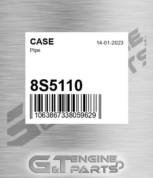 8S5110 CASE Pipe
