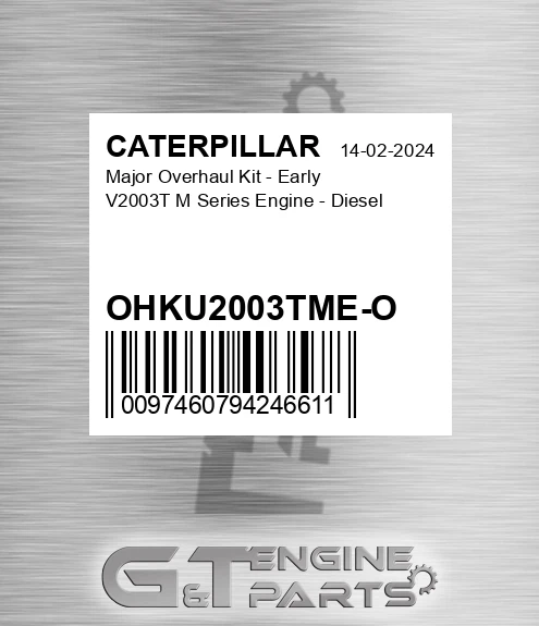 OHKU2003TME-O Major Overhaul Kit - Early V2003t M Series Engine - Diesel for CATERPILLAR