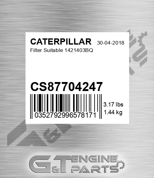 CS87704247 CATERPILLAR Filter Suitable 1421403bq