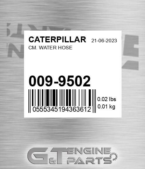 009-9502 Cm. Water Hose for CATERPILLAR