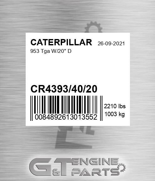 CR4393/40/20 953 Tga W/20" D for CATERPILLAR