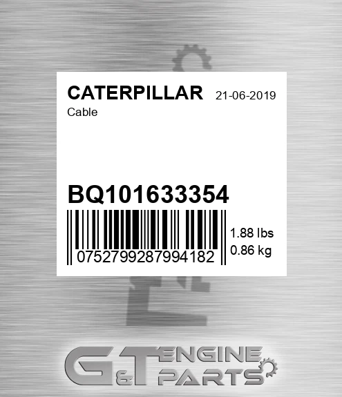 BQ101633354 Cable for CATERPILLAR
