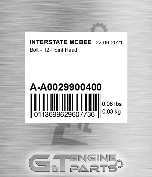 A-A0029900400 Bolt - 12-point Head