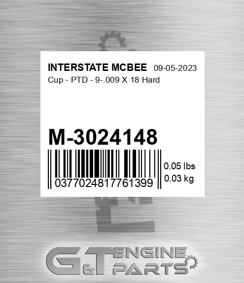 M-3024148 Cup - Ptd - 9-.009 X 18 Hard for INTERSTATE MCBEE