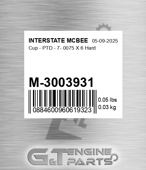 M-3003931 Cup - Ptd - 7-.0075 X 6 Hard for INTERSTATE MCBEE