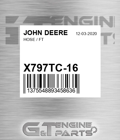 X797TC-16 Hose / Ft for JOHN DEERE