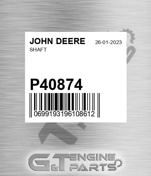 P40874 Shaft for JOHN DEERE