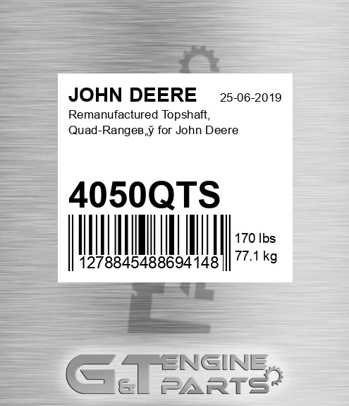 4050QTS Remanufactured Topshaft, Quad-rangeв„ў For for JOHN DEERE
