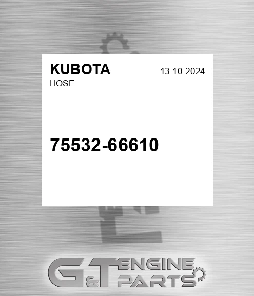 75532-66610 Hose for KUBOTA