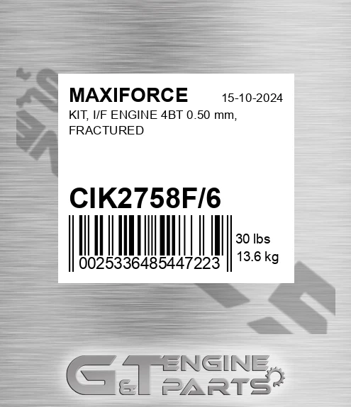 CIK2758F/6 Kit, I/f Engine 4bt 0.50 Mm, Fractured for MAXIFORCE