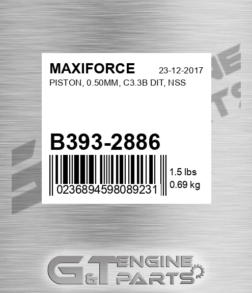 B393-2886 Piston, 0.50mm, C3.3b Dit, Nss for MAXIFORCE