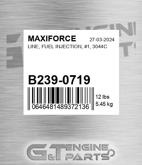B239-0719 Line, Fuel Injection, #1, 3044c for MAXIFORCE