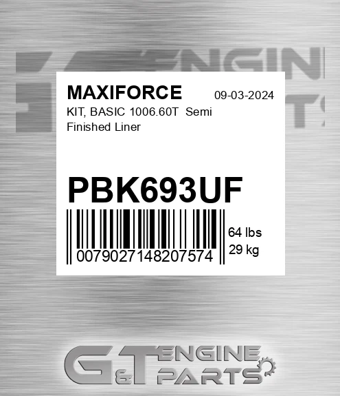 PBK693UF Kit, Basic 1006.60t Semi Finished Liner for MAXIFORCE