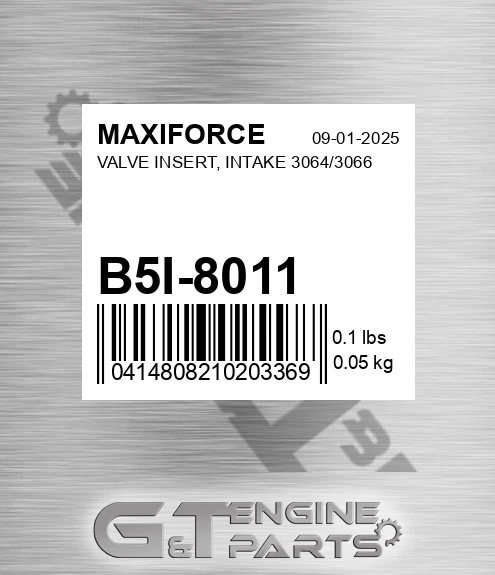 B5I-8011 Valve Insert, Intake 3064/3066 for MAXIFORCE