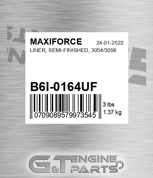 B6I-0164UF Liner, Semi-finished, 3054/3056 for MAXIFORCE