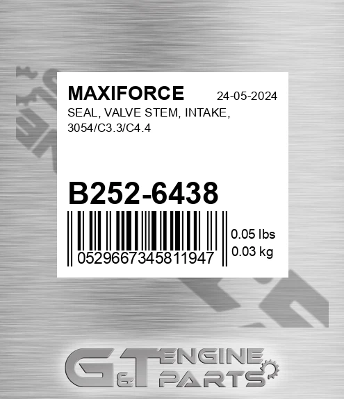 B252-6438 Seal, Valve Stem, Intake, 3054/c3.3/c4.4 for MAXIFORCE