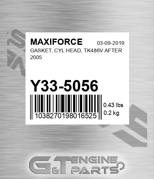 Y33-5056 Gasket, Cyl Head, Tk486v After 2005 for MAXIFORCE