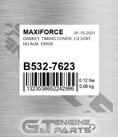 B532-7623 Gasket, Timing Cover, C2.2crt, No Aux. Drive for MAXIFORCE