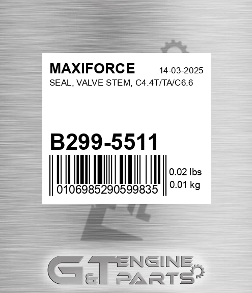 B299-5511 Seal, Valve Stem, C4.4t/ta/c6.6 for MAXIFORCE
