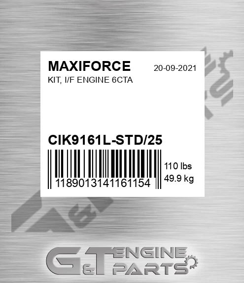 CIK9161L-STD/25 Kit, I/f Engine 6cta for MAXIFORCE